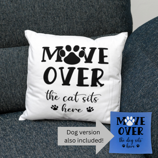 Move Over the Dog/Cat Sits Here Digital Design - SVG